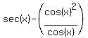 sec%28x%29+-+%28cos%28x%29%5E2%2Fcos%28x%29%29
