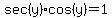 sec%28y%29cos%28y%29=1
