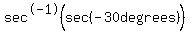 sec%5E-1%28sec%28-30degrees%29%29