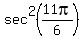 sec%5E2%2811pi%2F6%29