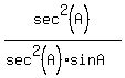 sec%5E2%28A%29+%2F+%28sec%5E2%28A%29+%2AsinA%29