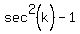 sec%5E2%28k%29-1