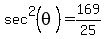 sec%5E2%28theta%29=+169%2F25