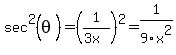 sec%5E2%28theta%29+=+%281%2F%283x%29%29%5E2+=+1%2F9x%5E2