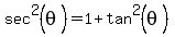 sec%5E2%28theta%29+=+1%2Btan%5E2%28theta%29
