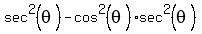 sec%5E2%28theta%29-cos%5E2%28theta%29%2Asec%5E2%28theta%29