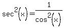 sec%5E2%28x%29=1%2Fcos%5E2%28x%29