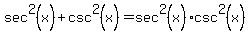sec%5E2%28x%29+%2B+csc%5E2%28x%29+=+sec%5E2%28x%29%2Acsc%5E2%28x%29