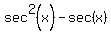 sec%5E2%28x%29+-+sec%28x%29