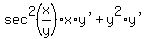 sec%5E2%28x%2Fy%29%2Ax%2A%22y%27%22%2By%5E2%2A%22y%27%22