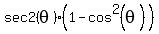 sec2%28theta%29%281-cos%5E2%28theta%29%29