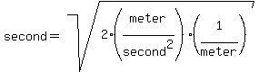 second=+sqrt%282%28meter%5E%22%22%2Fsecond%5E2%29%2A%281%5E%22%22%2Fmeter%29%29