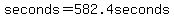 seconds=582.4seconds
