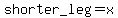 shorter_leg=x
