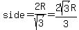 side=2R%2Fsqrt%283%29=2sqrt%283%29R%2F3