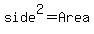 side%5E2=Area
