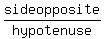 side+opposite%2Fhypotenuse