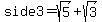 side3=sqrt%285%29%2Bsqrt%283%29