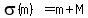 sigma%28m%29+=+m+%2B+M