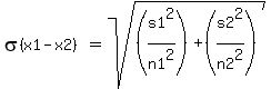 sigma%28x1-x2%29=sqrt%28%28s1%5E2%2Fn1%5E2%29%2B%28s2%5E2%2Fn2%5E2%29%29