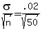 sigma%2Fsqrt%28n%29+=+.02%2Fsqrt%2850%29