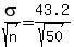sigma%2Fsqrt%28n%29+=+43.2%2Fsqrt%2850%29
