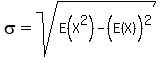 sigma=sqrt%28E%28X%5E2%29%5E%22%22-%28E%28X%29%5E%22%22%29%5E2%29