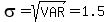 \"sigma=sqrt%28VAR%29=1.5%29\"