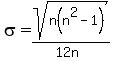 sigma=sqrt%28n%28n%5E2-1%29%29%2F%2812n%29