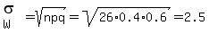 sigma%5BW%5D+=+sqrt%28npq%29+=+sqrt%2826%2A0.4%2A0.6%29+=+2.5