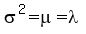 sigma%5E2+=+mu+=+lambda