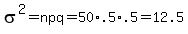 sigma%5E2+=+npq+=+50%2A.5%2A.5+=+12.5