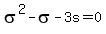 sigma%5E2-sigma-3s=0