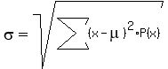 sigma+=+sqrt%28+sum%28%28x-mu%29%5E2%2AP%28x%29%2C%22%22%2C%22%22%29+%29