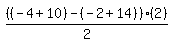 simplify_cartoon%28+%28%28-4%2B10%29-%28-2%2B14%29%29%2F2%2A%282%29+%29