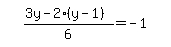 simplify_cartoon%28+%283y-2%2A%28y-1%29%29%2F6=-1+%29
