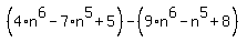 simplify_cartoon%28+%284%2An%5E6-7%2An%5E5%2B5%29-%289%2An%5E6-n%5E5%2B8%29+%29