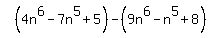 simplify_cartoon%28+%284n%5E6-7n%5E5%2B5%29-%289n%5E6-n%5E5%2B8%29+%29