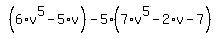 simplify_cartoon%28+%286%2Av%5E5-5%2Av%29-5%2A%287%2Av%5E5-2%2Av-7%29+%29