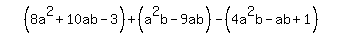 simplify_cartoon%28+%288a%5E2%2B10ab-3%29%2B%28a%5E2b-9ab%29-%284a%5E2b-ab%2B1%29+%29
