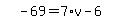 simplify_cartoon%28+-69=7%2Av-6+%29