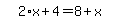 simplify_cartoon%28+2%2Ax%2B4=8%2Bx+%29