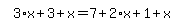 simplify_cartoon%28+3%2Ax%2B3%2Bx=7%2B2%2Ax%2B1%2Bx+%29