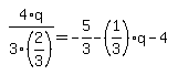 simplify_cartoon%28+4%2F3%2F%282%2F3%29%2Aq=-5%2F3-%281%2F3%29%2Aq-4+%29