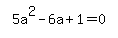 simplify_cartoon%28+5a%5E2-6a%2B1=0+%29