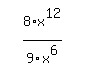 simplify_cartoon%28+8%2Ax%5E12%2F9%2Fx%5E6+%29