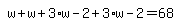 simplify_cartoon%28+w%2Bw%2B3%2Aw-2%2B3%2Aw-2=68+%29