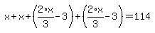 simplify_cartoon%28+x%2Bx%2B%282%2Ax%2F3-3%29%2B%282%2Ax%2F3-3%29=114+%29