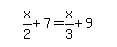 simplify_cartoon%28+x%2F2%2B7=x%2F3%2B9+%29