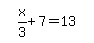 simplify_cartoon%28+x%2F3%2B7=13+%29